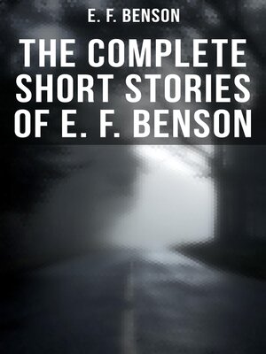 cover image of The Complete Short Stories of E. F. Benson